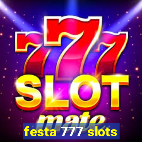 festa 777 slots